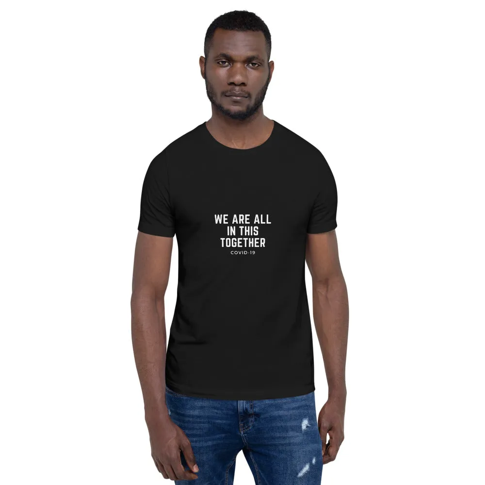 We Are All In This Together DARK Short-Sleeve for both Men and Women T-Shirt